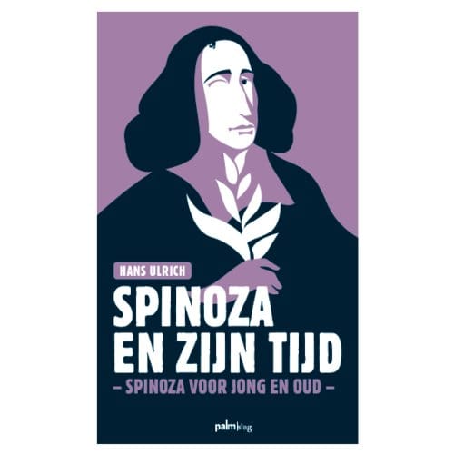 Spinoza En Zijn Tijd - Hans Ulrich