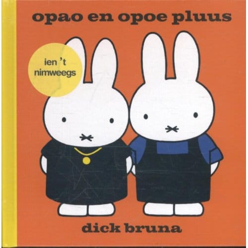Opao En Opoe Pluus Ien 't Nimweegs - Dick Bruna