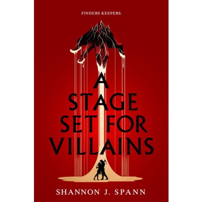 A Stage Set For Villains - Shannon J. Spann