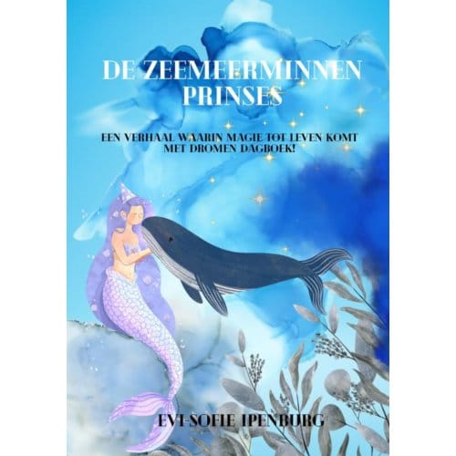 De Zeemeerminnenprinses - Evi-sofie Ipenburg
