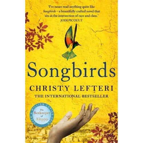 Songbirds - Christy Lefteri