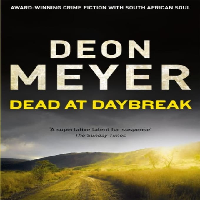 Dead at Daybreak by Deon Meyer Paperback Book 9781444730722