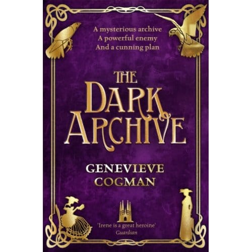 The Dark Archive - The Invisible Library Series - Genevieve Cogman