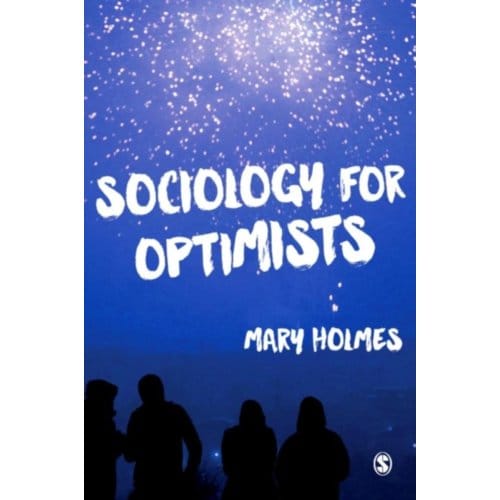 Sociology For Optimists - Holmes
