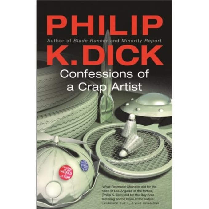 Confessions Of A Crap Artist - Philip K Dick