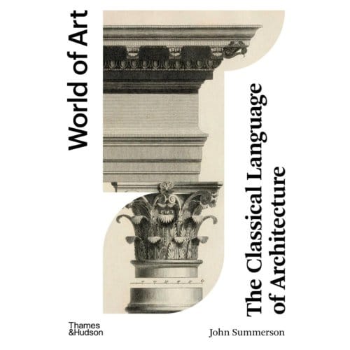 The Classical Language Of Architecture - World Of Art - John Summerson