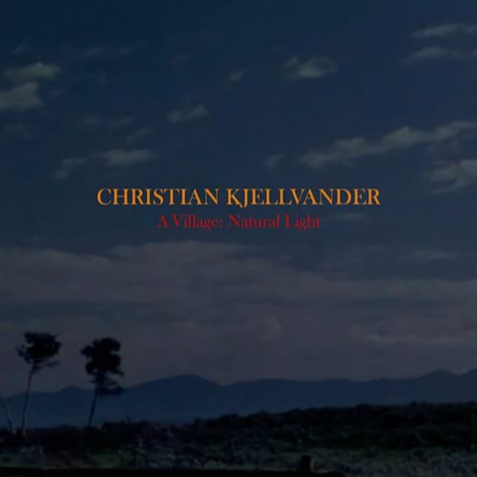 Christian Kjellvander - A Village: Natural Light (CD)