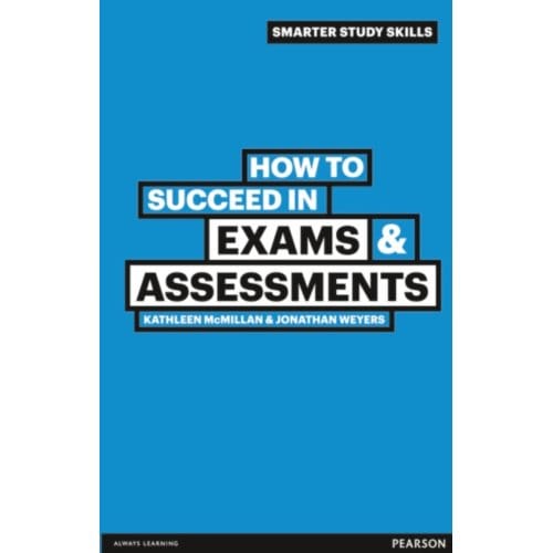 How To Succeed In Exams & Assessments - Smarter Study Skills - Kathleen McMillan