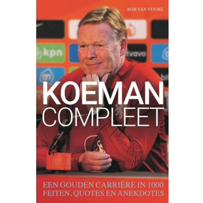 Koeman Compleet - Rob van Vuure