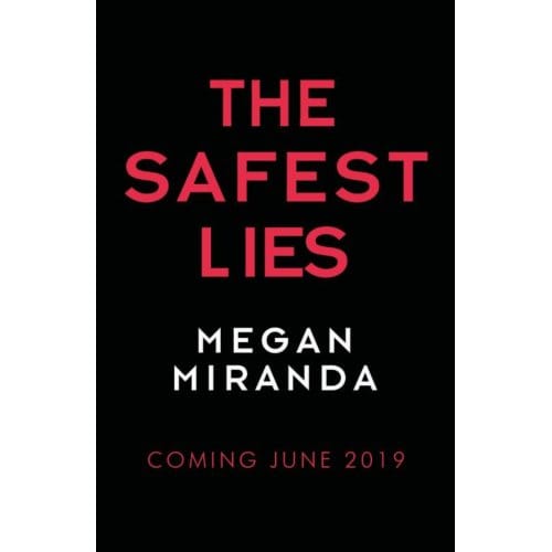The Safest Lies - Megan Miranda