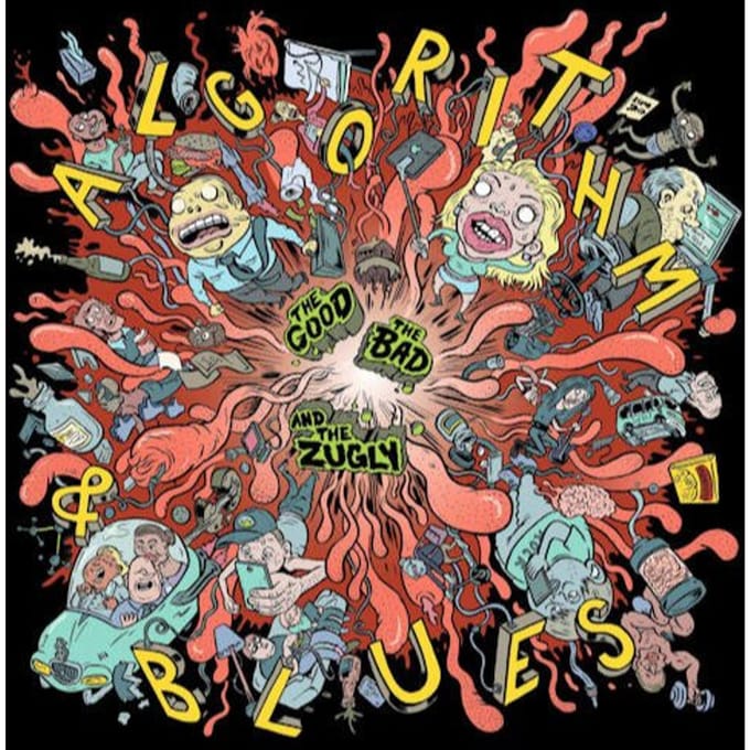 The Good The Bad & The Zugly - Algorithm & Blues (CD)