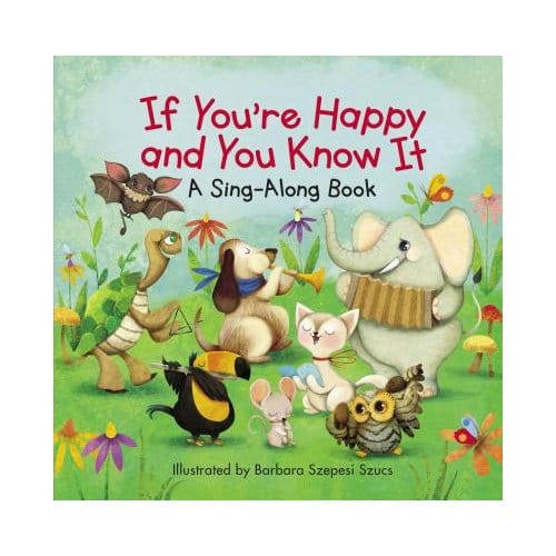If You're Happy And You Know It - Barbara Szepesi Szucs