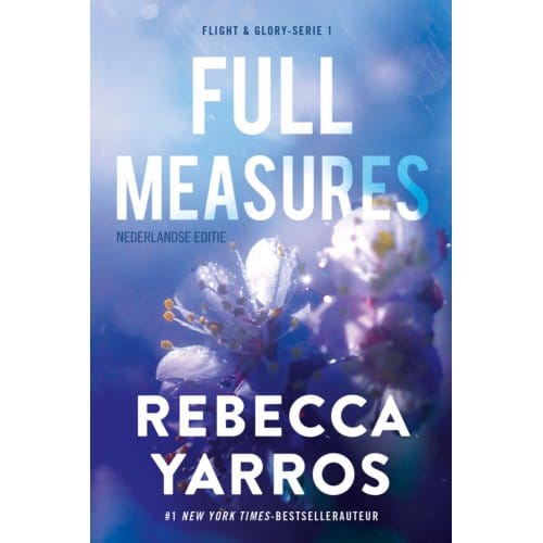 Full Measures - Flight & Glory - Rebecca Yarros