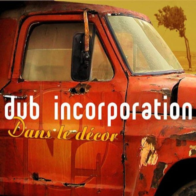 Dans Le Decor - Dub Inc