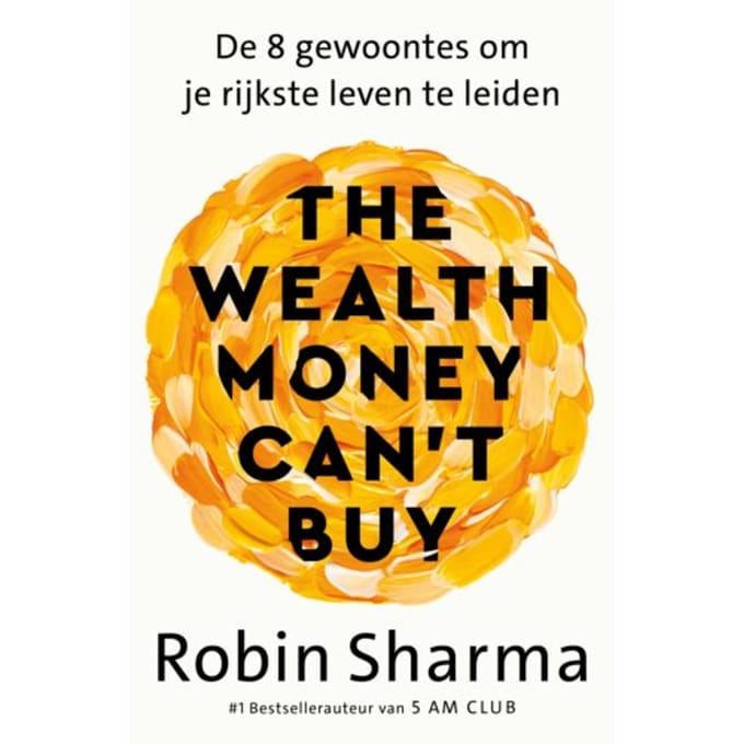 The Wealth Money Can't Buy - Robin Sharma