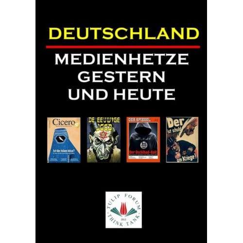 Deutschland Medienhetze Gestern Und Heute - TULIP FORUM