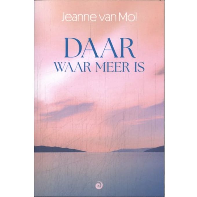 Daar Waar Meer Is - Jeanne van Mol