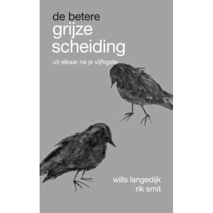 De Betere Grijze Scheiding - Wills Langedijk
