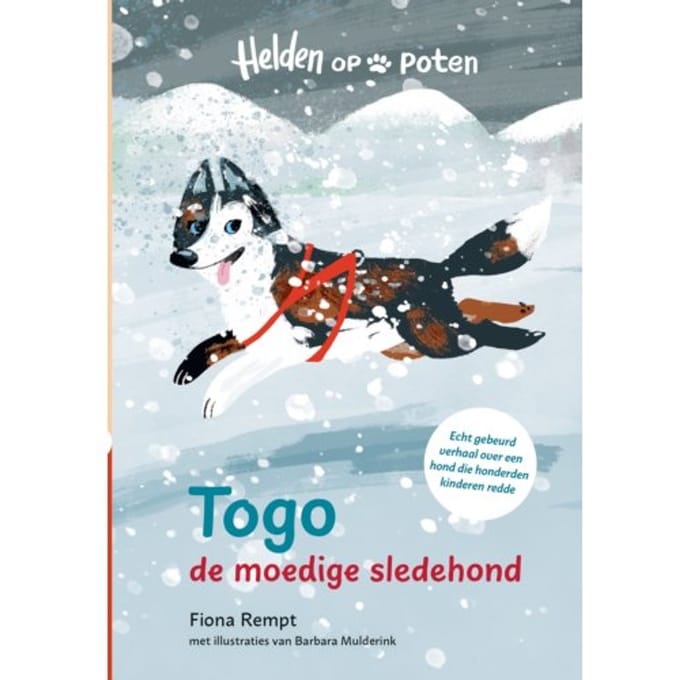 Togo, De Moedige Sledehond - Helden Op Poten - Fiona Rempt