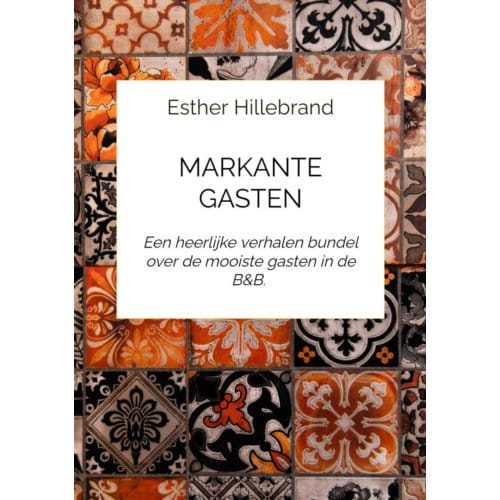 Markante Gasten - Esther Hillebrand