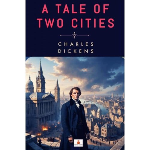 A Tale Of Two Cities - Charles Dickens
