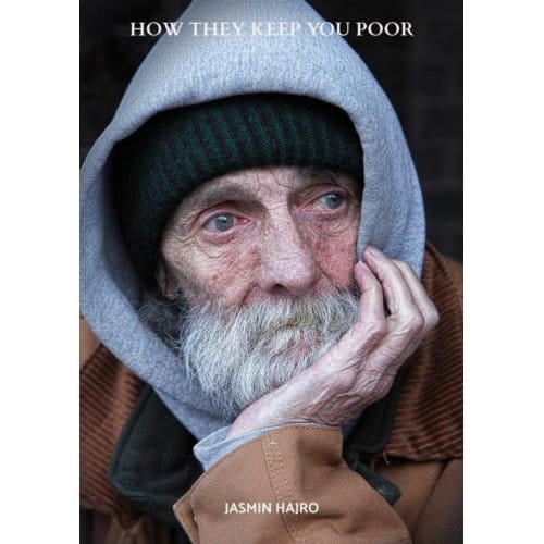 How They Keep You Poor - Jasmin Hajro