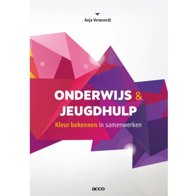 Onderwijs En Jeugdhulp - Anja Verwoerdt