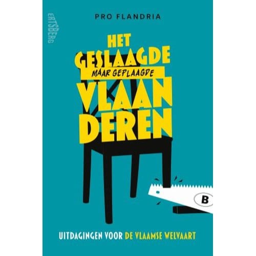 Het Geslaagde Maar Geplaagde Vlaanderen - Pro Flandria