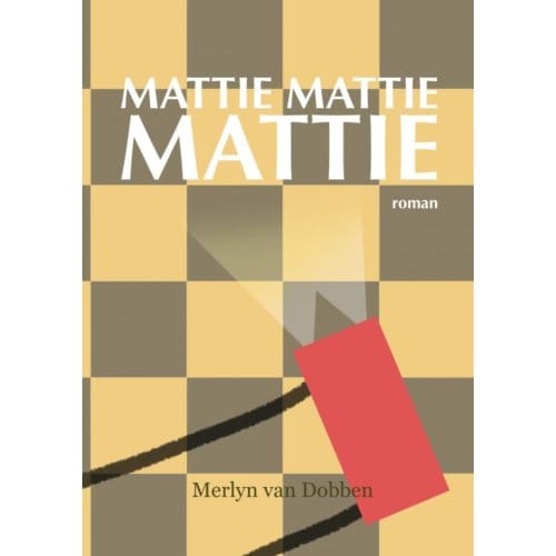 Mattie Mattie Mattie - Merlyn Van Dobben