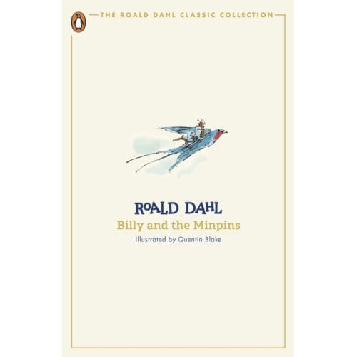 Billy And The Minpins - The Roald Dahl Classic Collection - Roald Dahl