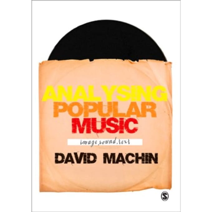 Analysing Popular Music: Image, Sound And Text - Machin