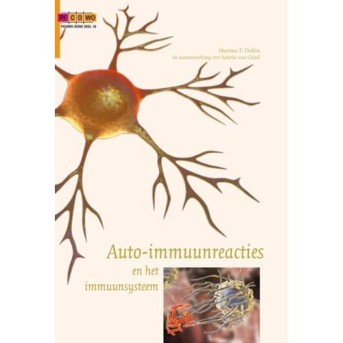 Auto-Immuunreacties En Het Immuunsysteem - Picowo Reeks - Martine F. Delfos