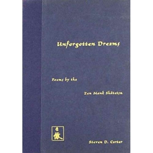 Unforgotten Dreams - Translations From The Asian Classics - Shotetsu