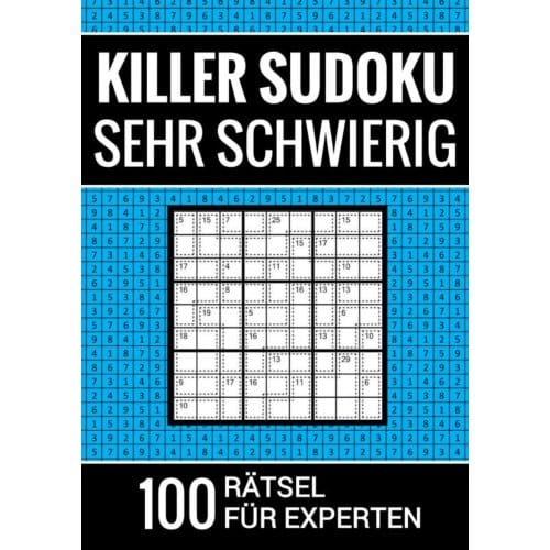 Killer Sudoku Sehr Schwierig - 100 Rätsel Für Experten - Sudoku Puzzlebücher