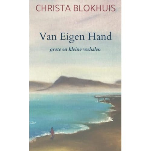 Van Eigen Hand - Christa Blokhuis