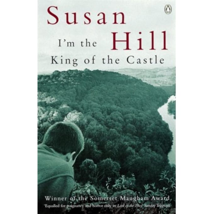 I'm The King Of The Castle - Susan Hill