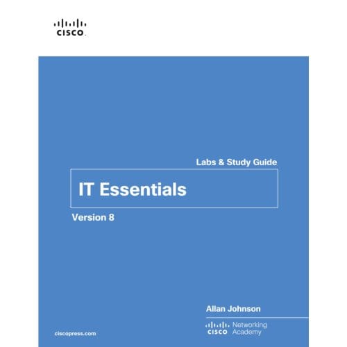It Essentials Labs And Study Guide Version 8 - Companion Guide - Cisco Networking Academy