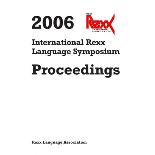 2006 International Rexx Language Symposium Proceedings - Rexx Language Association
