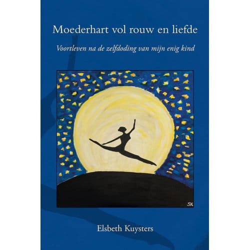 Moederhart Vol Rouw En Liefde - Elsbeth Kuysters