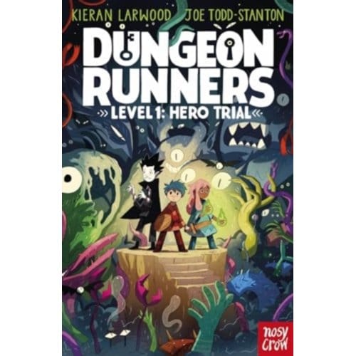 Dungeon Runners: Hero Trial - Dungeon Runners - Kieran Larwood