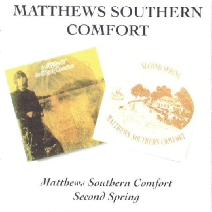 Matthews Southern Comfort /Second Spring (2 Lp's On 1 Cd) - Matthews Southern Comfort