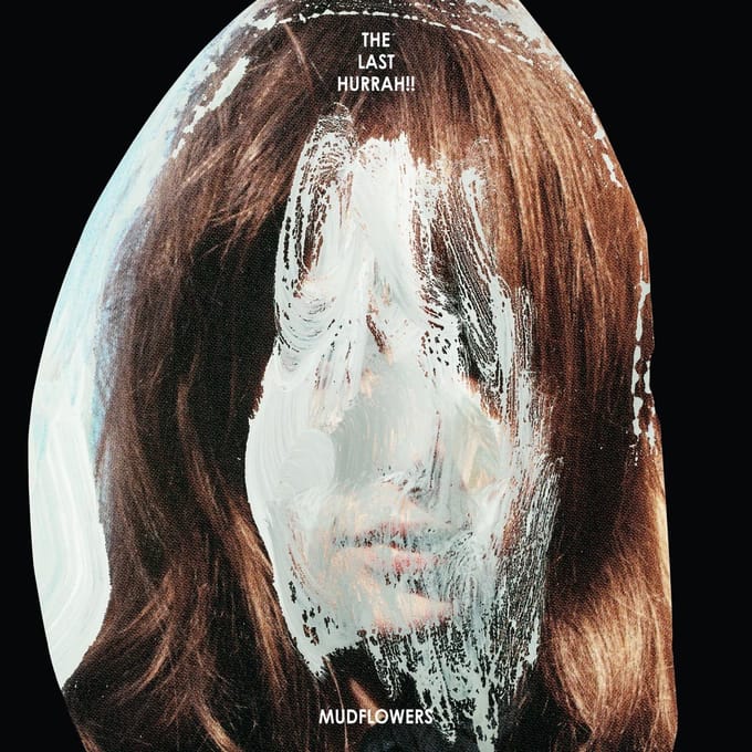 Last Hurrah - Mudflowers (LP)