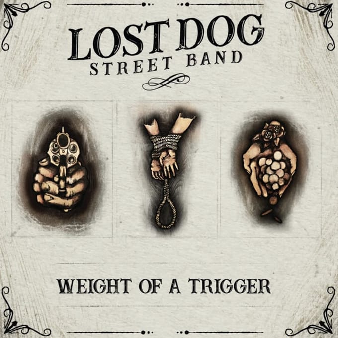 Weight Of A Trigger - Lost Dog Street Band