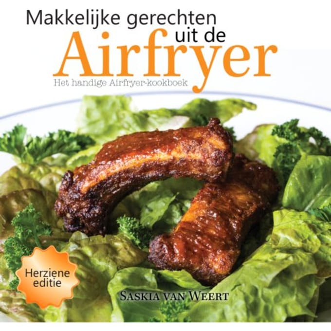 Makkelijke Gerechten Uit De Airfryer - Saskia van Weert