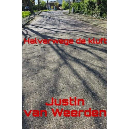 Halverwege De Kluft - Justin Van Weerden