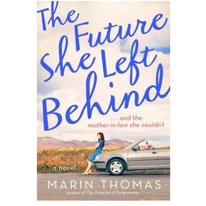 The Future She Left Behind - Marin Thomas