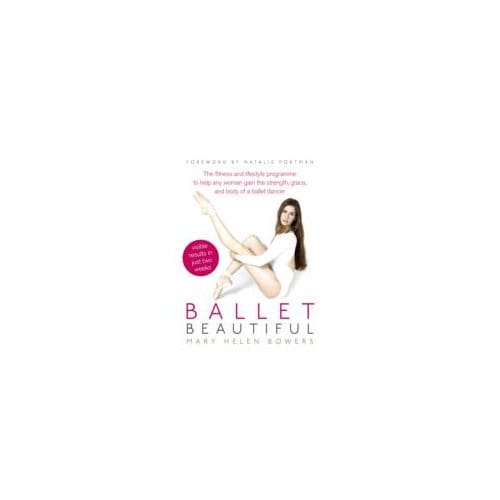 Ballet Beautiful - Mary Helen Bowers