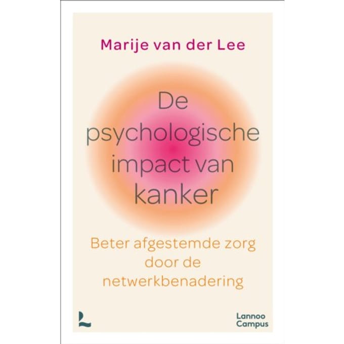 De Psychologische Impact Van Kanker - Marije van der Lee