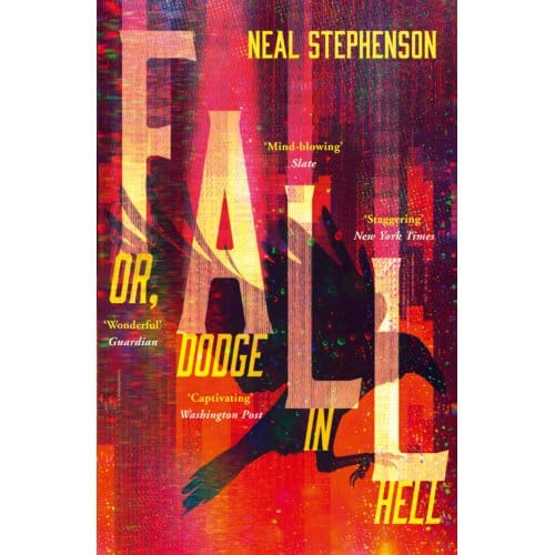 Fall Or, Dodge In Hell - Neal Stephenson