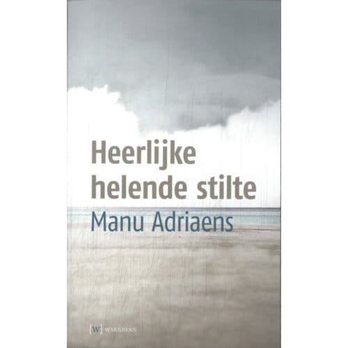 Heerlijk Helende Stilte - Manu Adriaens